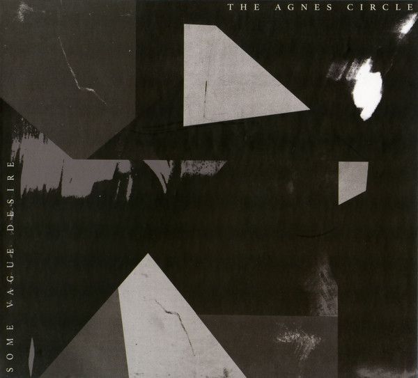 THE AGNES CIRCLE - Some Vague Desire