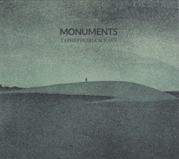 TAPHEPHOBIA & KAVE - Monuments
