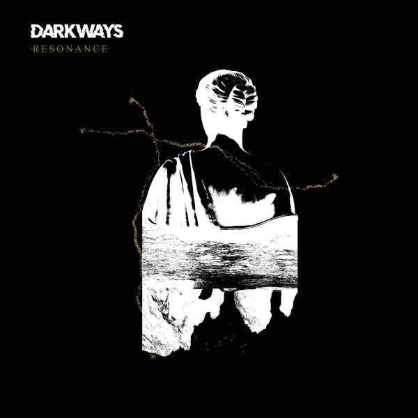 DARKWAYS - Resonance
