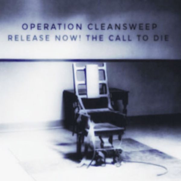 OPERATION CLEANSWEEP - The Call To Die