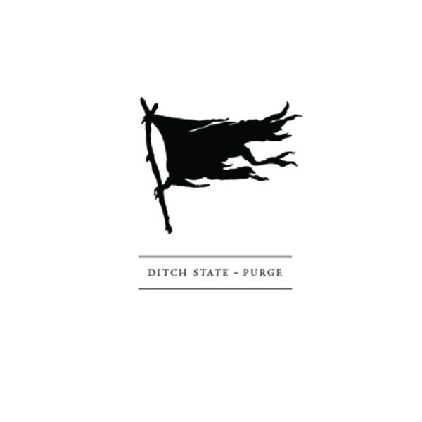 DITCH STATE - Purge